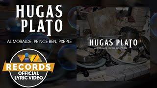 Hugas Plato  Al Moralde Prince Ben Pxrple Official Lyric Video [upl. by Schuster737]