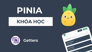 Tự Học Pinia amp VueJS 5  Getters [upl. by Avir]