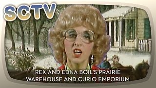 SCTV  Rex and Edna Boils Prairie Warehouse and Curio Emporium [upl. by Forbes192]