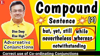 Formation of Compound Sentence  Correct Use of Adversative Conjunctions  Coordinating conjunction [upl. by Dorren]