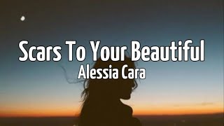 Alessia Cara  Scars to your beautiful Lyrics [upl. by Lorine]