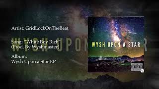 GOTB  “White Boy Rich” Prod By Wyshmaster  Song  2023 [upl. by Nagaer]