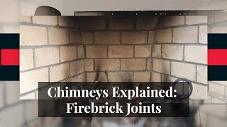 Chimneys Explained 18  Firebrick Joints [upl. by Peskoff]