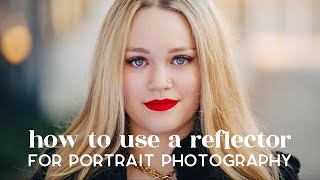 How To Use a Reflector for Natural Light Portrait Photography [upl. by Nayt171]