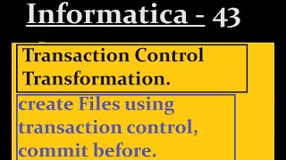 Transaction Control Transformation in Informatica [upl. by Madeleine152]