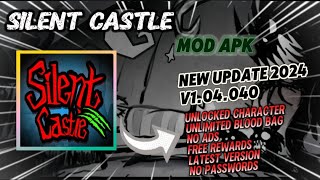 Silent Castle v104040 Mod Apk Unlocked Character Unlimited Blood Bag New Update 2024 [upl. by Anitnemelc]