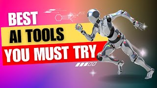 Best AI Tools You Must Try [upl. by Nebuer]