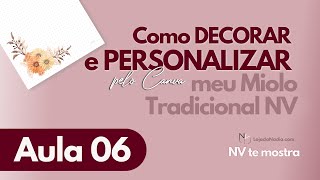 Aula 6  Como fazer decoração FLORAL e com DATA em Miolo Tradicional NV com Canva  LojadaNadia [upl. by Schlosser845]