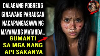 DALAGANG POBRENG GINAWANG PARAUSAN NAKAPANGASAWA NG MAYAMANG MATANDA GUMANTI SA MGA NANG API SAKANYA [upl. by Ahsikat]