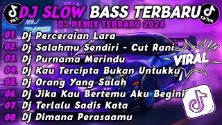 DJ TIKTOK TERBARU 2024 DJ PERCERAIAN LARA DJ SETELAH KU TEMUKAN DIA SALAHMU SENDIRI  CUT RANI [upl. by Pinzler]