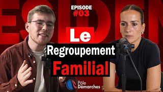 Épisode 3  Le regroupement familial en France [upl. by Wack906]