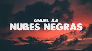 🎵 Nubes Negras  Anuel AA  LetraLyrics [upl. by Stetson424]