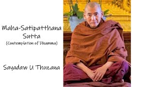 MahaSatipatthana Sutta 25  Contemplation of the Dhamma  Sayadaw U Thuzana [upl. by Ermengarde]