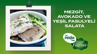 Mezgit Avokado ve Yeşil Fasulyeli Salata [upl. by Chui]