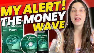 THE MONEY WAVE ❌WATCH THIS❌ The Money Wave Reviews  The Money Wave Brain  The Money Wave 2024 [upl. by Affer]