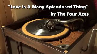 蓄音機 The Four Aces  Love Is A Many SplendoredThing フォー・エイセス「慕情」 Phonograph [upl. by Alyakem]