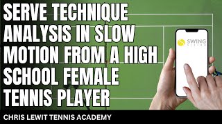 Serve Technique Analysis in Slow Motion From a High School Female Tennis Player [upl. by Miun907]