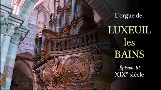 Lorgue de LUXEUILlesBAINS épisode III [upl. by Inness633]