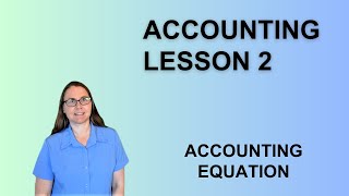 Accounting Lesson 2 Accounting Equation [upl. by Alrad829]