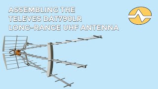 Assembling the Televes DAT790 LR UHF Antenna [upl. by Adnowal]