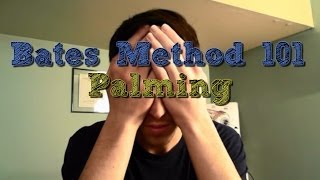 Bates Method 101 Palming [upl. by Baudelaire]