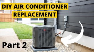 DIY Air Conditioner Replacement Part 2 Step By Step Guide [upl. by Roswald]