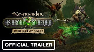 Neverwinter As Above So Below – Return to Pirates’ Skyhold  Official Launch Trailer [upl. by Einnig548]