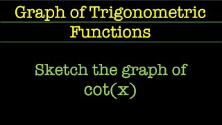 52 Graph of Trigonometric Functions  Cotx [upl. by Ahsinwad934]