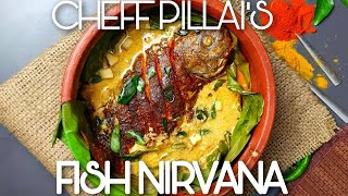 Chef Pillais FISH NIRVANA  Taste of Kerala  Signature Dish [upl. by Cheryl]