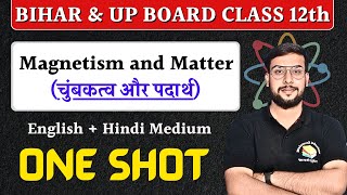 Magnetism and Matter Explained in One Shot  चुंबकत्व और पदार्थ  Bihar UP Board Class 12 Physics [upl. by Hedgcock]