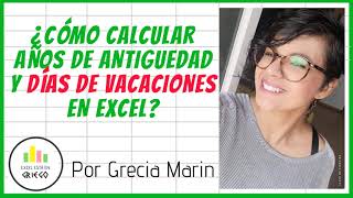 ¿Cómo calcular años de antiguedad y días de vacaciones para empleados en Excel [upl. by Anaihsat85]