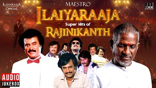 Maestro Super Hits of Rajinikanth  Isaignani Ilaiyaraaja  80s amp 90s Hits  Tamil Evergreen Songs [upl. by Lesirg]