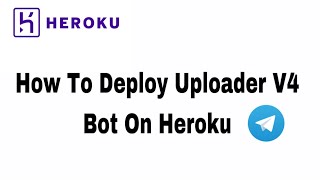 How To Create URL Uploader V4 Bot On Heroku  Mobile Phone  2024  telegrambot heroku uploader [upl. by Malone]