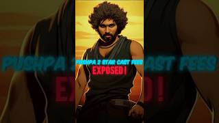 Pushpa 2 Star Cast fees Exposed  Allu Arjun  Fahad F  Rashmika M shorts pushpa2 trendingnow [upl. by Gnat944]