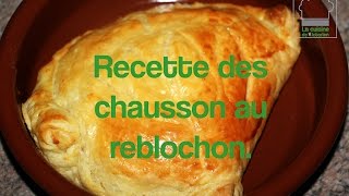 Recette du Chausson au reblochon [upl. by Aivart]