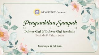 PENGGELARAN SUMPAH DOKTER DAN DOKTER GIGI SPESIALIS PERIODE II TAHUN 2024 [upl. by Reneta]