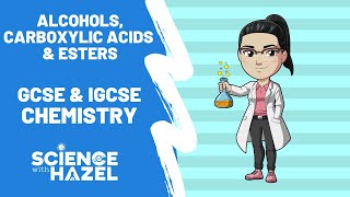 ALCOHOLS CARBOXYLIC ACIDS AND ESTERS  Everything You Need To Know  GCSE amp IGCSE Chemistry [upl. by Novled492]