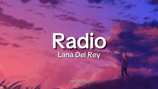 RADIO LYRICS LANA DEL REY [upl. by Thurman67]