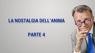 La nostalgia dellanima  Parte 4 [upl. by Evannia]