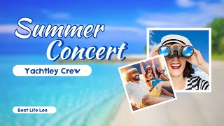 SUMMER CONCERT  YACHTLEY CREW 70S amp 80S [upl. by Argile]