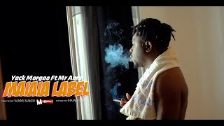 Yack Morgao Ft Mr Ama Maiaia Label Video Official [upl. by Aay254]