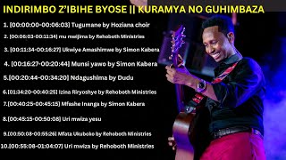 RWANDA GOSPEL SONGS COLLECTION  KURAMYA NO GUHIMBAZA IMANA  NONSTOP RWANDA GOSPEL MUSIC SONGS🙏 [upl. by Anisirhc]