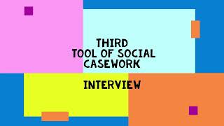 Third Tool of Social Casework INTERVIEW  Part4 [upl. by Grearson]