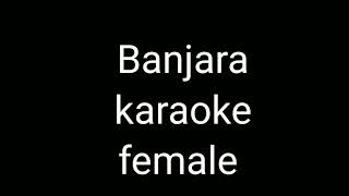 banjaara karaoke female version with lyrics  ek villain [upl. by Fulton]