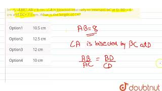 In triangle ABC AB  8 cm angle A is bisected internally to intersect BC at D BD  6 cm and D [upl. by Selry]