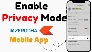 How to Enable Privacy Mode in Zerodha Kite Mobile App [upl. by Neenahs]