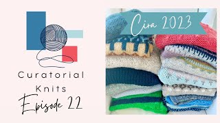 Curatorial Knits  Episode 22  Everything I Knit in 2023 [upl. by Wren]