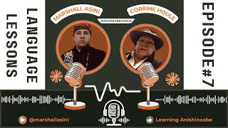 ANISHINAABE LANGUAGE LESSONS EPISODE SEVEN [upl. by Anselme]