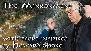 Scoring the Unadapted LotR Scenes The Mirrormere [upl. by Naes]