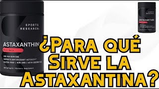 ¿Para qué Sirve la Astaxantina [upl. by Hatch]